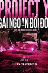 Project Y: Gái ngoan đời đầu